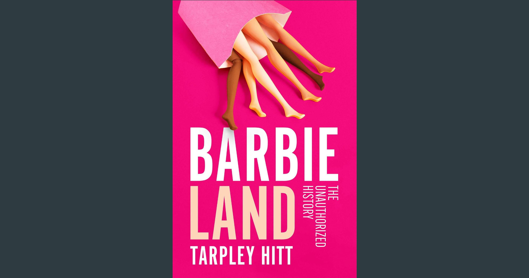 Barbieland: The Unauthorized History