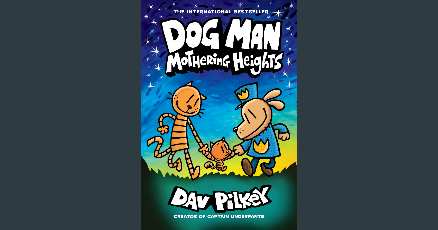 Dog Man: Mothering Heights (Dog Man, #10)